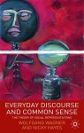 Everyday Discourse and Common Sense: The Theory of Social Representations - Wolfgang Wagner, Nicky Hayes