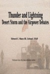 Thunder and Lightning - Desert Storm and the Airpower Debates - Col Edward C Mann III, Air University Press