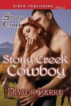 Stony Creek Cowboy [Stony Creek] (Siren Publishing Classic) - Taylor Berke