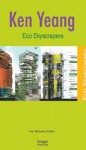 Eco Skyscrapers - Ken Yeang