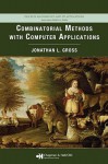 Combinatorial Methods with Computer Applications - Jonathan L. Gross