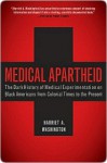 Medical Apartheid Medical Apartheid - Harriet A. Washington