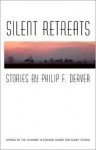 Silent Retreats - Philip F. Deaver