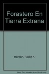 Forastero en tierra extraña - Robert A. Heinlein, Domingo Santos