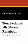 Tom Swift and His Electric Runabout - Victor Appleton