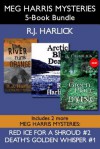 Meg Harris Mysteries 5-Book Bundle: Death's Golden Whisper / Red Ice for a Shroud / The River Runs Orange / Arctic Blue Death / A Green Place for Dying (A Meg Harris Mystery) - R.J. Harlick