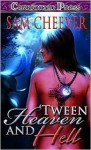 'Tween Heaven and Hell (Dancin' With the Devil, #1) - Sam Cheever