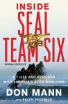 Inside SEAL Team Six: My Life and Missions with America's Elite Warriors - Don Mann, Ralph Pezzullo