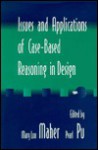 Issues and Applications of Case-Based Reasoning to Design - Mary Lou Maher, Pearl Pu