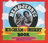 Ben & Jerry's Homemade Ice Cream & Dessert Book - Ben Cohen, Jerry Greenfield, Nancy Stevens