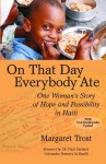 On That Day, Everybody Ate: One Woman's Story of Hope and Possibility in Haiti - Paul Farmer