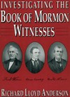 Investigating the Book of Mormon Witnesses - Richard Lloyd Anderson