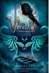 Foretold - Jana Oliver