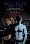 Blue Blood for Life (My Blood Runs Blue, book 2) - Stacy Eaton