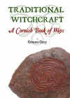 Traditional Witchcraft: A Cornish Book of Ways - Gemma Gary, Jane Cox