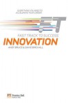 Innovation: Fast Track to Success - Andy Bruce, David Birchall