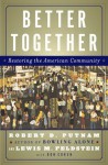 Better Together: Restoring the American Community - Robert D. Putnam, Lewis Feldstein