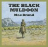 The Black Muldoon - Max Brand, Jeff Harding