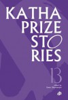 Katha Prize Stories (Volume 13) - Geeta Dharmarajan