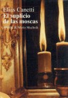 El suplicio de las moscas - Elias Canetti, Cristina García Ohlrich