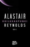 Kuilukaupunki, osa I - Alastair Reynolds, Hannu Tervaharju