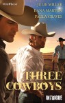 Three Cowboys: Virgil / Morgan / Wyatt - Julie Miller, Dana Marton, Paula Graves