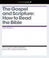 The Gospel and Scripture: How to Read the Bible (Audio) - Mike Bullmore