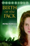 Weregirls: Birth of the Pack - Petru Popescu