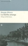 HIERBA AMARGA, LA - Marga Minco, Félix Romeo