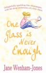 One Glass Is Never Enough - Jane Wenham-Jones