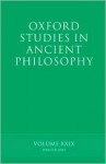 Oxford Studies in Ancient Philosophy Vol XXIX: Winter 2005 - David Sedley