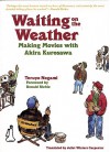 Waiting on the Weather: Making Movies with Akira Kurosawa - Teruyo Nogami, Juliet Winters Carpenter, Donald Richie