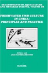 Freshwater Fish Culture in China: Principles and Practice - Li Bai