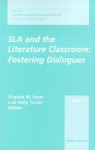 SLA and the Literature Classroom: Fostering Dialogues - Virginia Mitchell Scott