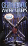 Water Sleeps - Glen Cook