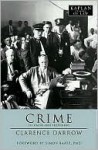 Crime: Its Cause and Treatment - Clarence Darrow