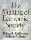 The Making of Economic Society - Robert L. Heilbroner, William S. Milberg