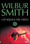 Un'aquila nel cielo - Wilbur Smith