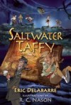 Saltwater Taffy - Eric Delabarre, R.C. Nason