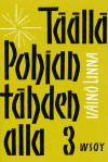 Täällä Pohjantähden alla 3 - Väinö Linna