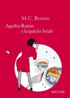Agatha Raisin e la quiche letale (Italian Edition) - M.C. Beaton