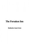 The Forsaken Inn - Anna Katharine Green