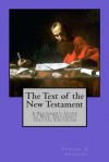 The Text of the New Testament: A Beginner's Guide to New Testament Textual Criticism - Edward D. Andrews