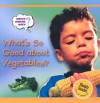 What's So Good About Vegetables? (What? Where? Why) - Ronne Randall