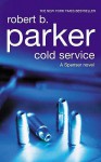 Cold Service (Spenser, #32) - Robert B. Parker