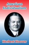 American Individualism - Herbert Hoover