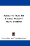 Selections from Sir Thomas Malory's Morte Darthur - Thomas Malory