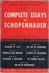 The Complete Essays of Arthur Schopenhauer - Arthur Schopenhauer, T. Bailey Saunders