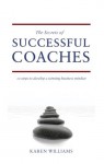 The Secrets of Successful Coaches - 10 Steps to Develop a Winning Business Mindset - Karen Williams