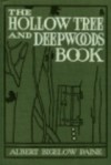 The Hollow Tree and Deep Woods Book, Being a New Edition in One Volume of "The Hollow Tree" and "In the Deep Woods" with Several New Stories and Pictures Added - Albert Bigelow Paine, J. M. Cond